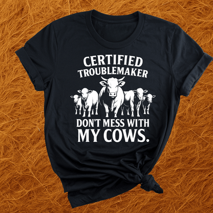 Certified Troublemaker Cows T-Shirt