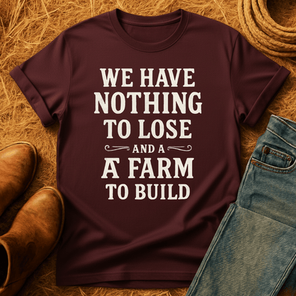 Farm To Build T-Shirt