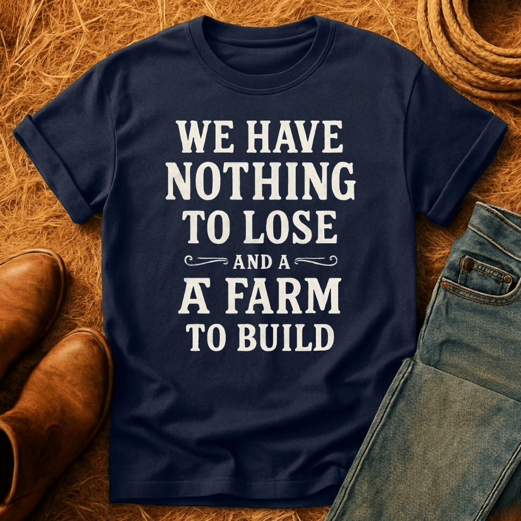 Farm To Build T-Shirt