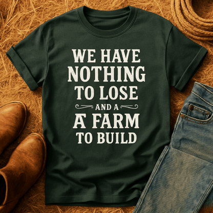 Farm To Build T-Shirt