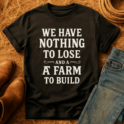 Farm To Build T-Shirt