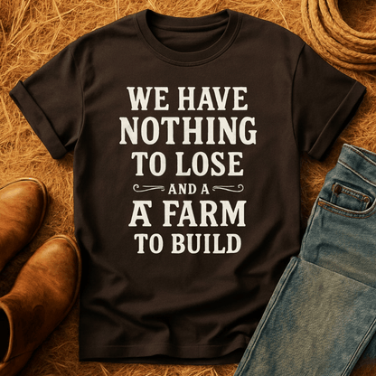Farm To Build T-Shirt