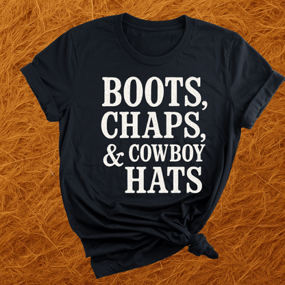 Boots, Chaps, Cowboy Hats T-Shirt