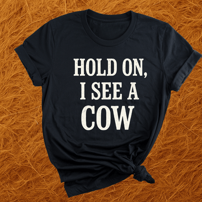 I See A Cow T-Shirt