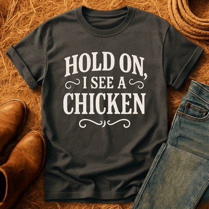 I See A Chicken T-Shirt