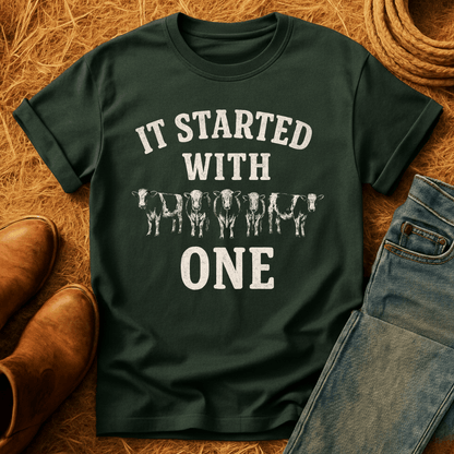 Started With One Cow T-Shirt