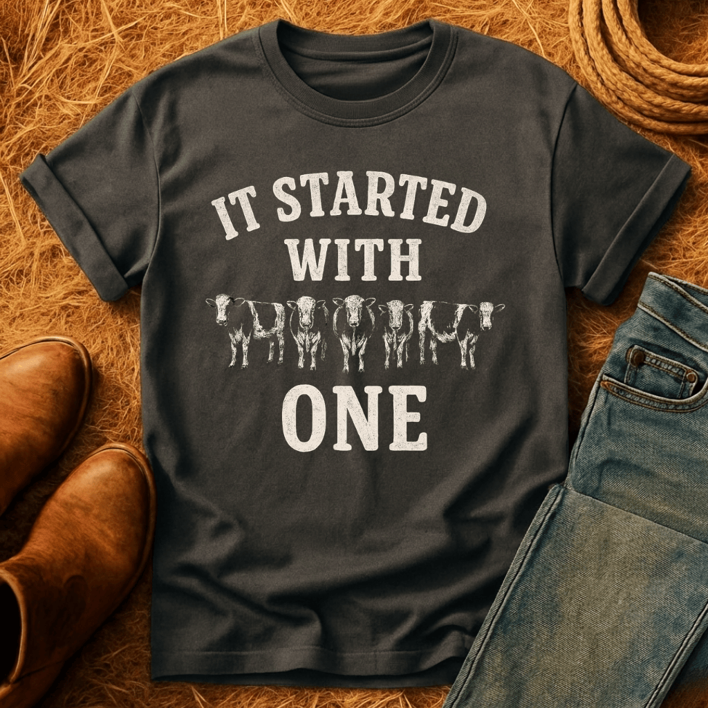 Started With One Cow T-Shirt
