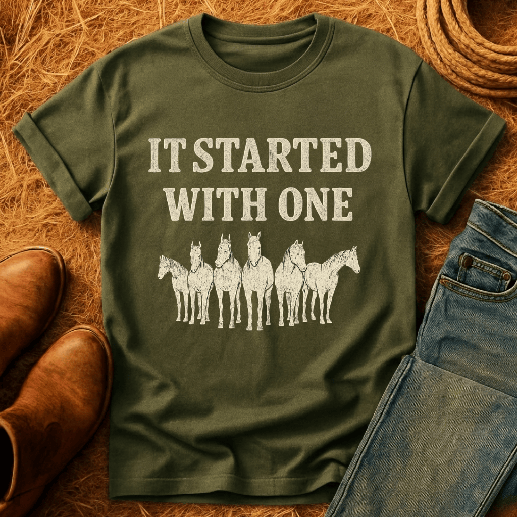 Started With One Horse T-Shirt