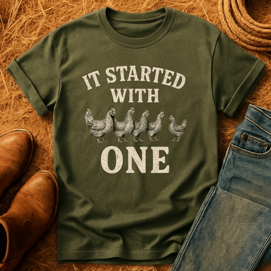 Started With One Chicken T-Shirt