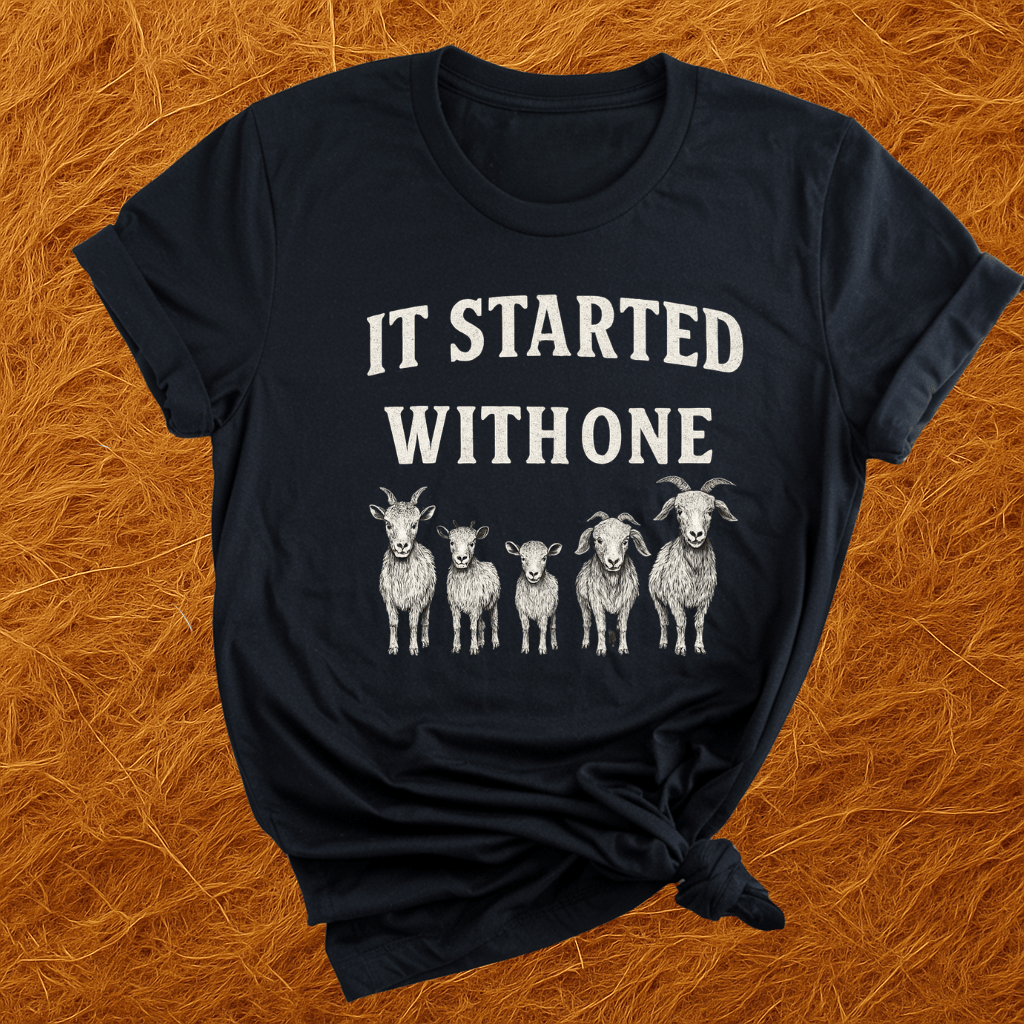 Started With One Goat T-Shirt