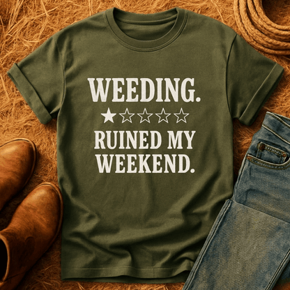 Weeding Ruined My Week T-Shirt