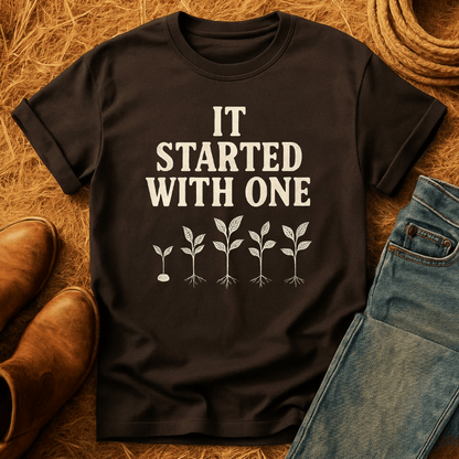 Started With One Plant T-Shirt