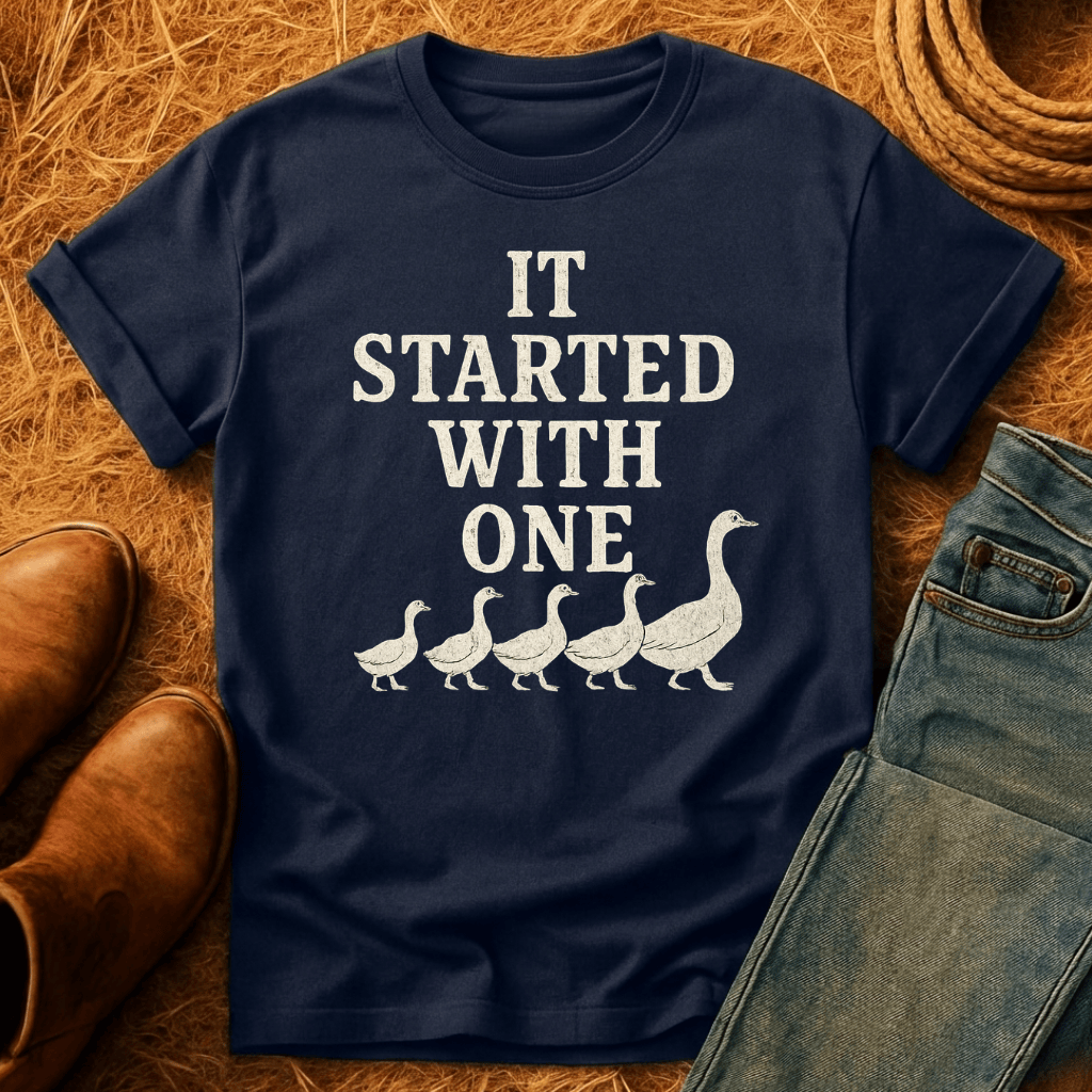 Started With One Goose T-Shirt