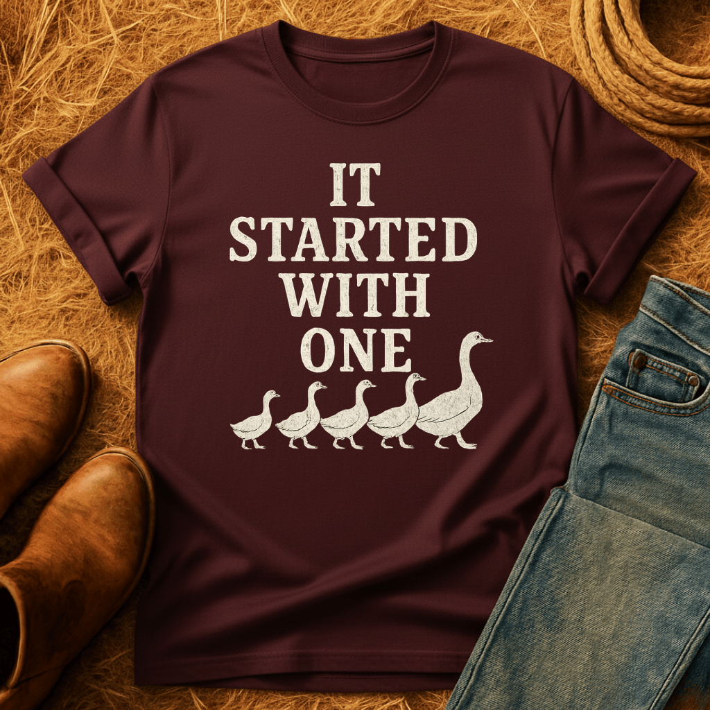 Started With One Goose T-Shirt