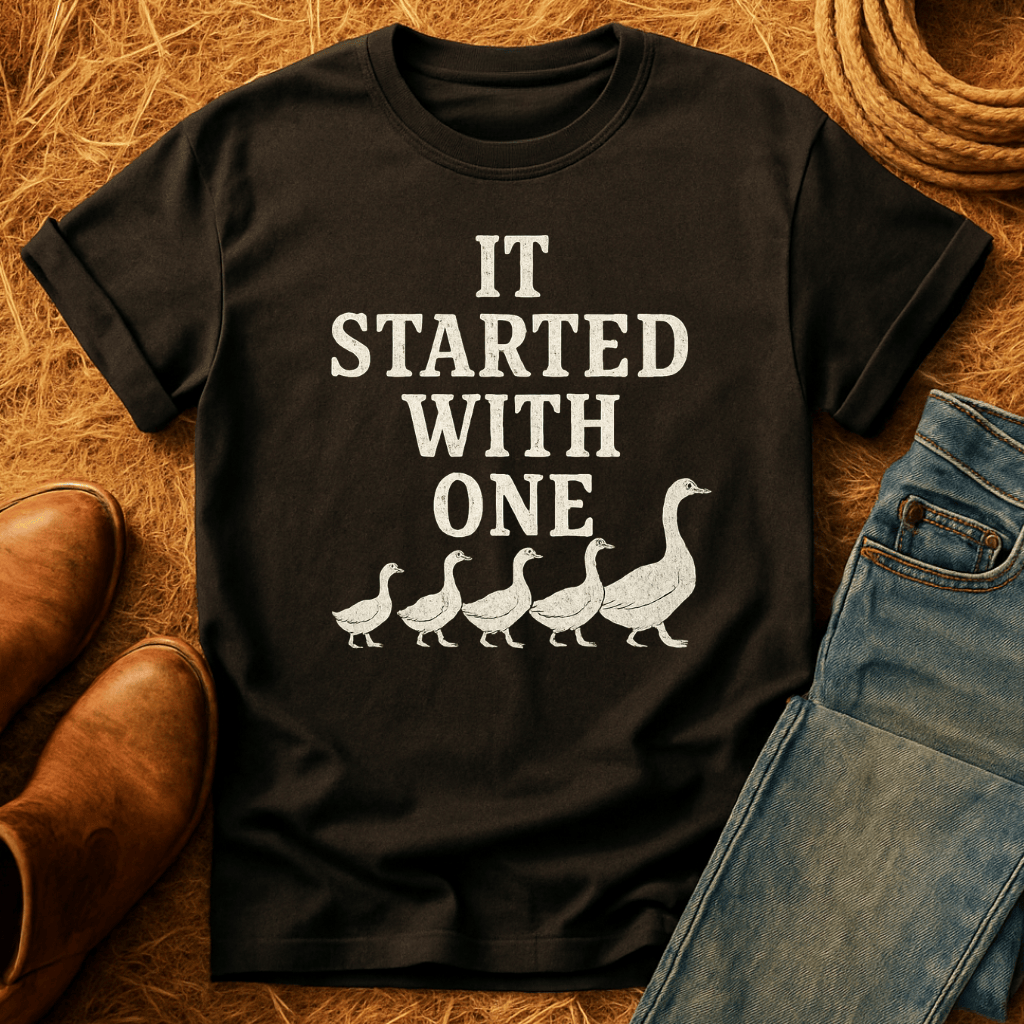 Started With One Goose T-Shirt