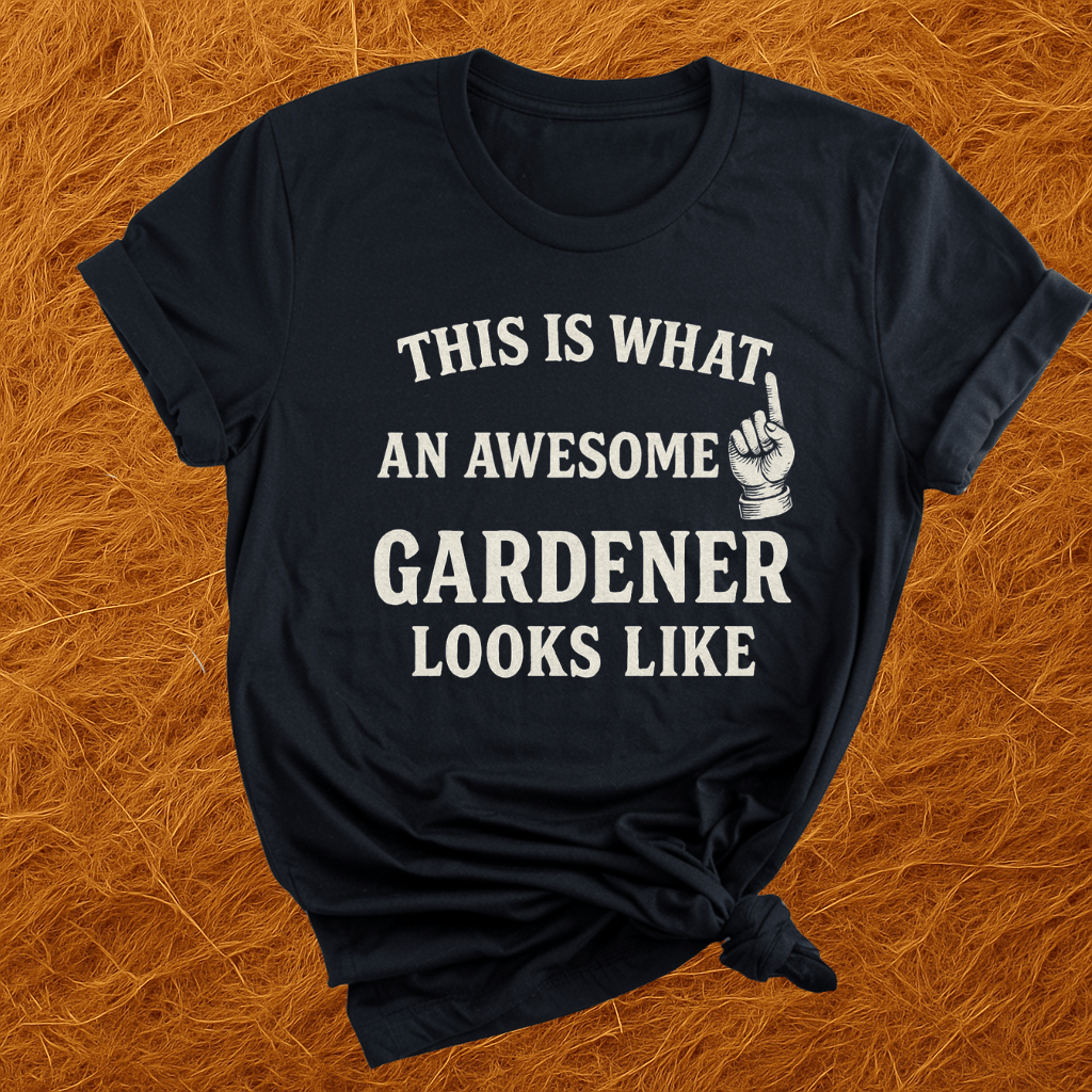 Awesome Gardener T-Shirt