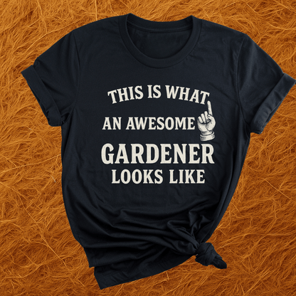 Awesome Gardener T-Shirt