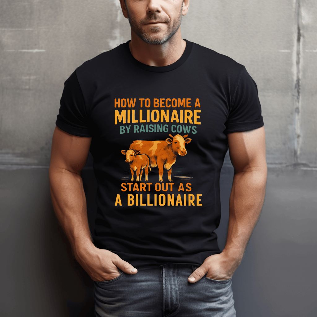 Millionaire Raising Cows T-Shirt