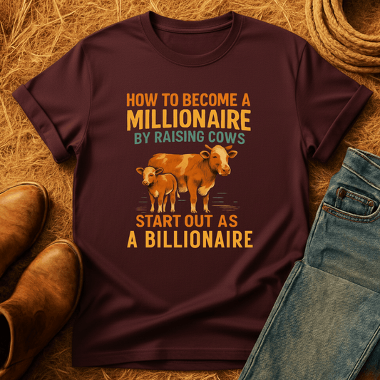 Millionaire Raising Cows T-Shirt