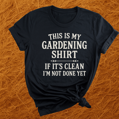 My Gardening Shirt T-Shirt