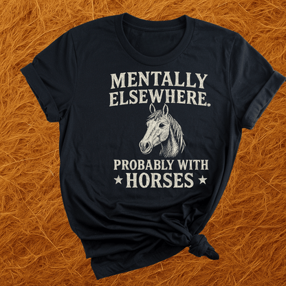 Mentally With Horses T-Shirt