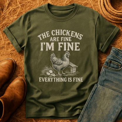 Chickens Are Fine T-Shirt