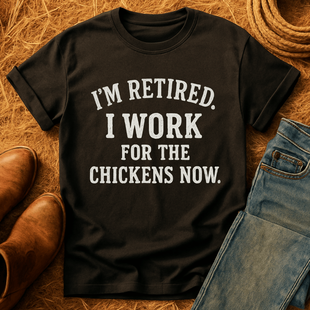 Working For Chickens T-Shirt