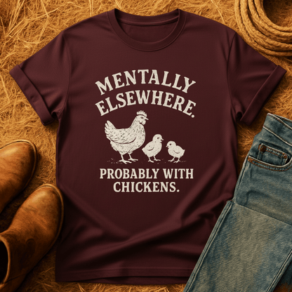 Mentally With Chickens T-Shirt