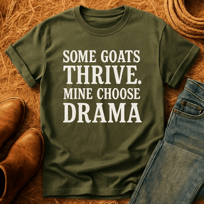 My Goats Choose Drama T-Shirt