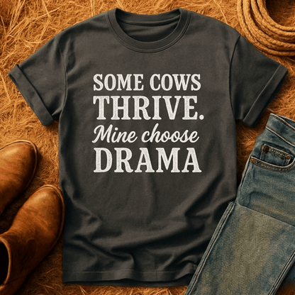 My Cows Choose Drama T-Shirt