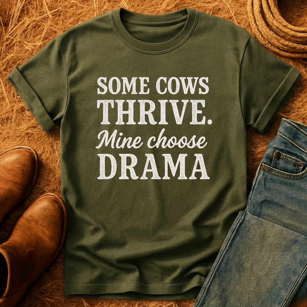 My Cows Choose Drama T-Shirt