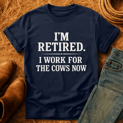 Working For My Cows T-Shirt