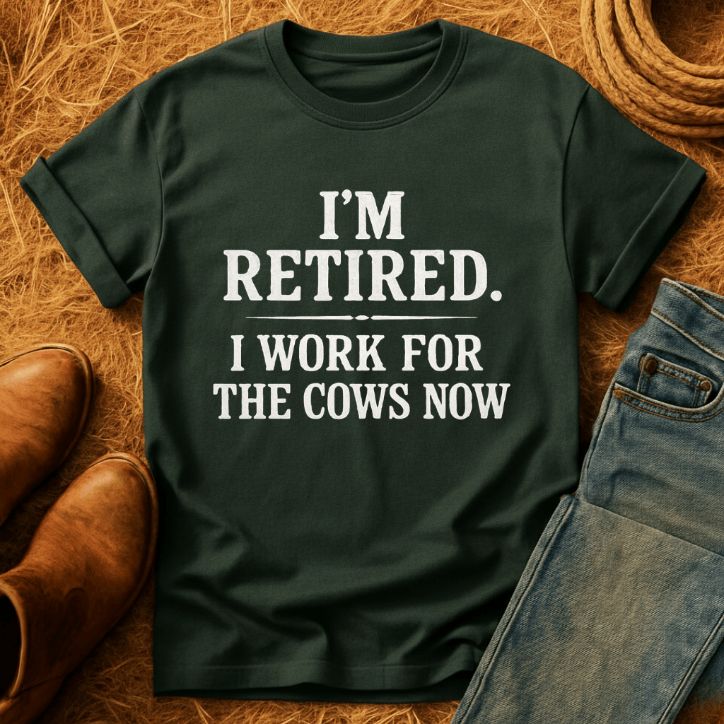 Working For My Cows T-Shirt