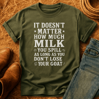 Don't Lose Your Goats T-Shirt