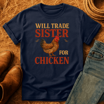 Trade Sister For Chicken T-Shirt