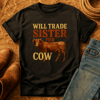 Trade Sister For Cow T-Shirt