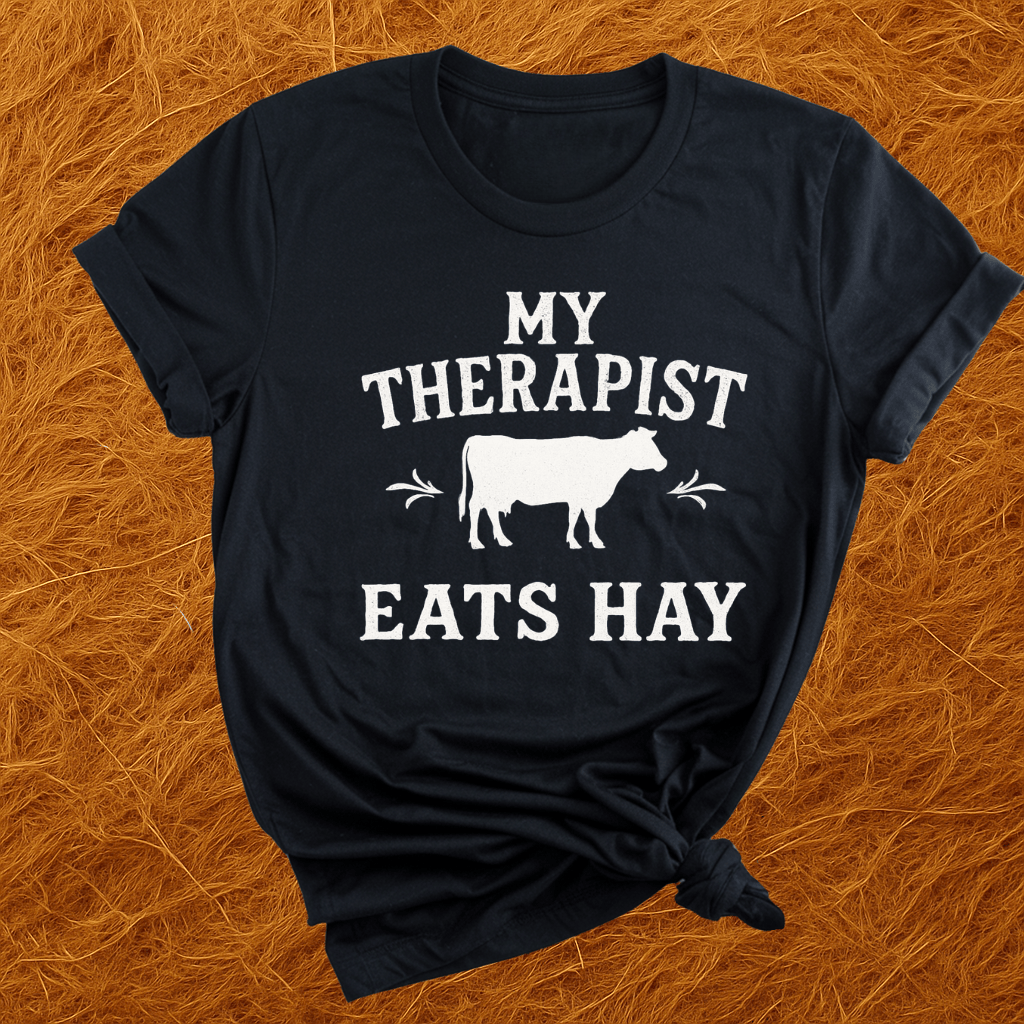 Therapist Eats Hay Cow T-Shirt