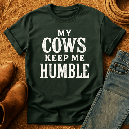 Cows Keep Me Humble T-Shirt