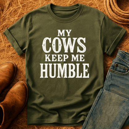 Cows Keep Me Humble T-Shirt