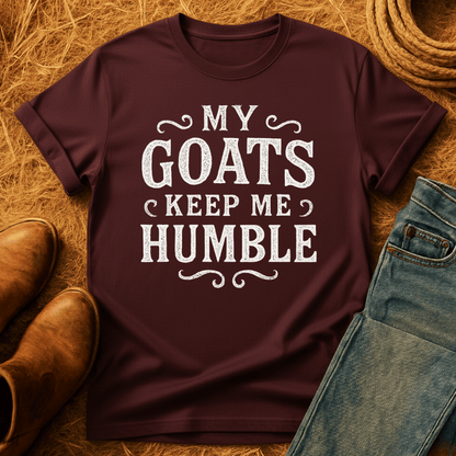 Goats Keep Me Humble T-Shirt