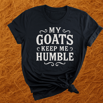 Goats Keep Me Humble T-Shirt