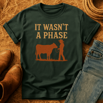 Cows Weren't A Phase T-Shirt