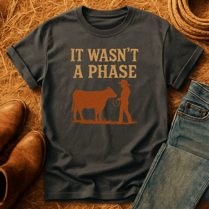 Cows Weren't A Phase T-Shirt