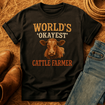Okayest Cattle Farmer T-Shirt