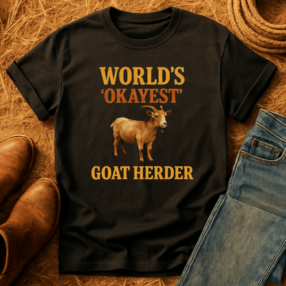 Okayest Goat-herd T-Shirt