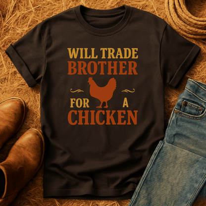 Trade Brother For Chicken T-Shirt