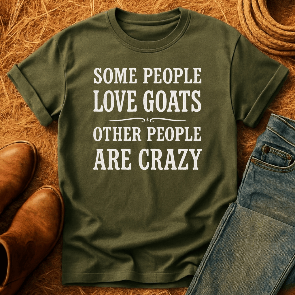Some People Love Goats T-Shirt