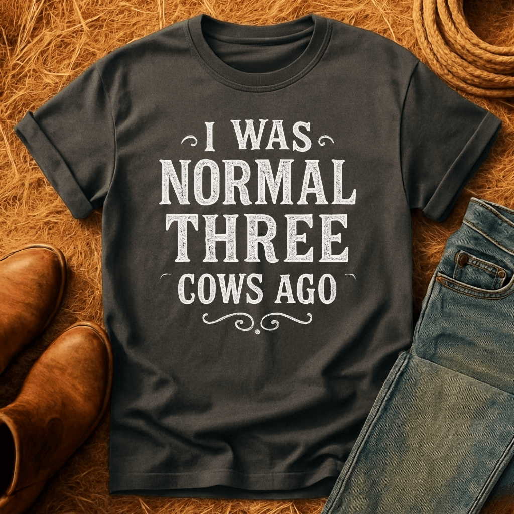 Normal Three Cows Ago T-Shirt