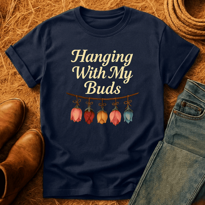 Hangin With My Buds T-Shirt