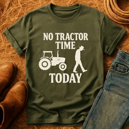 No Tractor Time T-Shirt